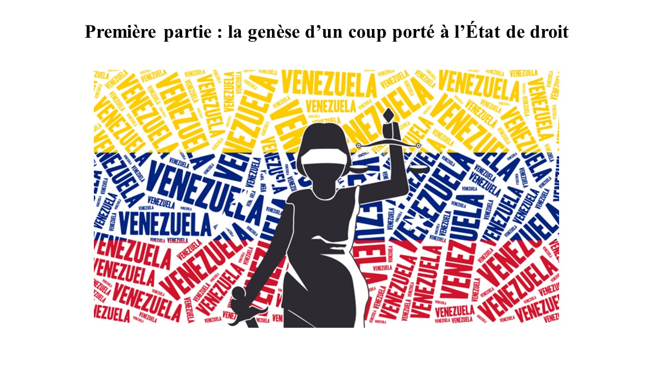 Les effets des arrêts du pouvoir judiciaire au Venezuela: un coup porté à l’État de droit? (I)
